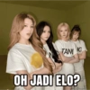 TANG OH JADI ELO?