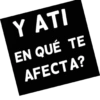 Y ATI EN QUÉ TE AFECTA?