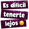 VF
Es difícil
tenerte
lejos