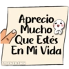 Aprecio
Mucho
Que Estés
En Mi Vida
STICKERSMN