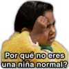 7
Por qué no eres
@paraguayita_01
una niña normal?