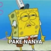 PAKE NANYA