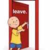leave.