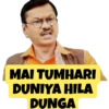 MAI TUMHARI
DUNIYA HILA
DUNGA