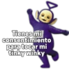 @paraguayita_01 Tienes mi consentimiento para tocar mi tinky winky