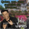 Quien con una
sonrisa se
levanta...
Un buen día
le espera
@bendiciones diariass_
Feliz
Jueves