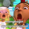 mengkaget
ayangnya virtual