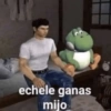 echele ganas mijo
