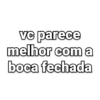 FRASES CANTADAS E DEBOCHE 11