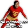 CH
No contaban con
mi astucia