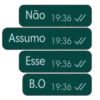 Não 19:36 ✓ Assumo 19:36 ✓/ Esse 19:36 ✔ B.O 19:36 ✓/