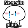 Necesito
1-10
plata....
