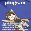 pingsan karna terpesona oleh ketampanan ayang yang paripurna menembus angkasa dan tiada tara