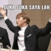 SUKA SUKA SAYA LAH