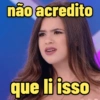 não acredito
que li isso