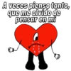 A veces pienso tanto,
que me olvido de
pensar en mi