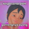terpesona oleh
gantengnya ayang