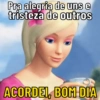 Pra alegria de uns e tristeza de outros ACORDEI, BOM DIA