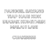 PANGGIL SAYANG
TIAP HARI KOK
DIAJAK KOMITMEN
MALAH LARI
CUAKSSSS