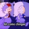Ah como chingas