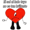 El sol al lado tuyo
no es tan brillante