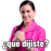 ¿qué dijiste?