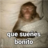 que sueñes bonito