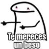 Te mereces
un beso