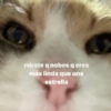 mírate q nobes q eres
más linda que una
estrella