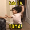 fala 1 A TOMA!