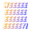 WEEEEE
EEEEEE
EEEEEE
EEEEEY!