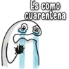 Anabelle
Es como
cuarentena