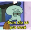 bom dia só pra você
