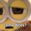 como dices?