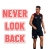 NEVER
LOOK
BACK
da