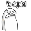Anabelle
Ya dejalo!