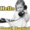 Hello Mental Hospital