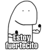 Estoy
fuertecito