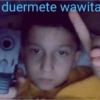 duermete wawita
2