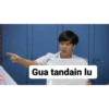 SUK
Gua tandain lu