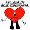 los momentos
lindos nunca cuestan