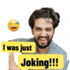 D I was just Joking!!!