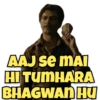 AAJ SE MAI HI TUMHARA BHAGWAN HU
