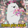 toma pra você