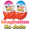 FOR GIRLS RICH IN MILK Kinder Jok WITH SURPRI FOR BOYS RICH IN MILK Kinder Jok WITH SURPRISE Imagination Ko Jodo