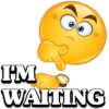I'M WAITING