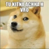 TU KITNA ACHHA H VRO