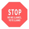 STOP NO ME LLAMES, YO TE LLAMO