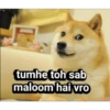 tumhe toh sab maloom hai vro