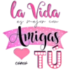 la Vida ез majon con Amigas TU como